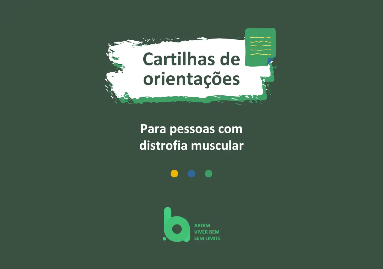 Confira as 3 cartilhas de orientações para pessoas com distrofia muscular
